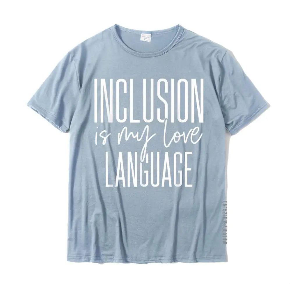 Inclusion is My Love Language T-shirt