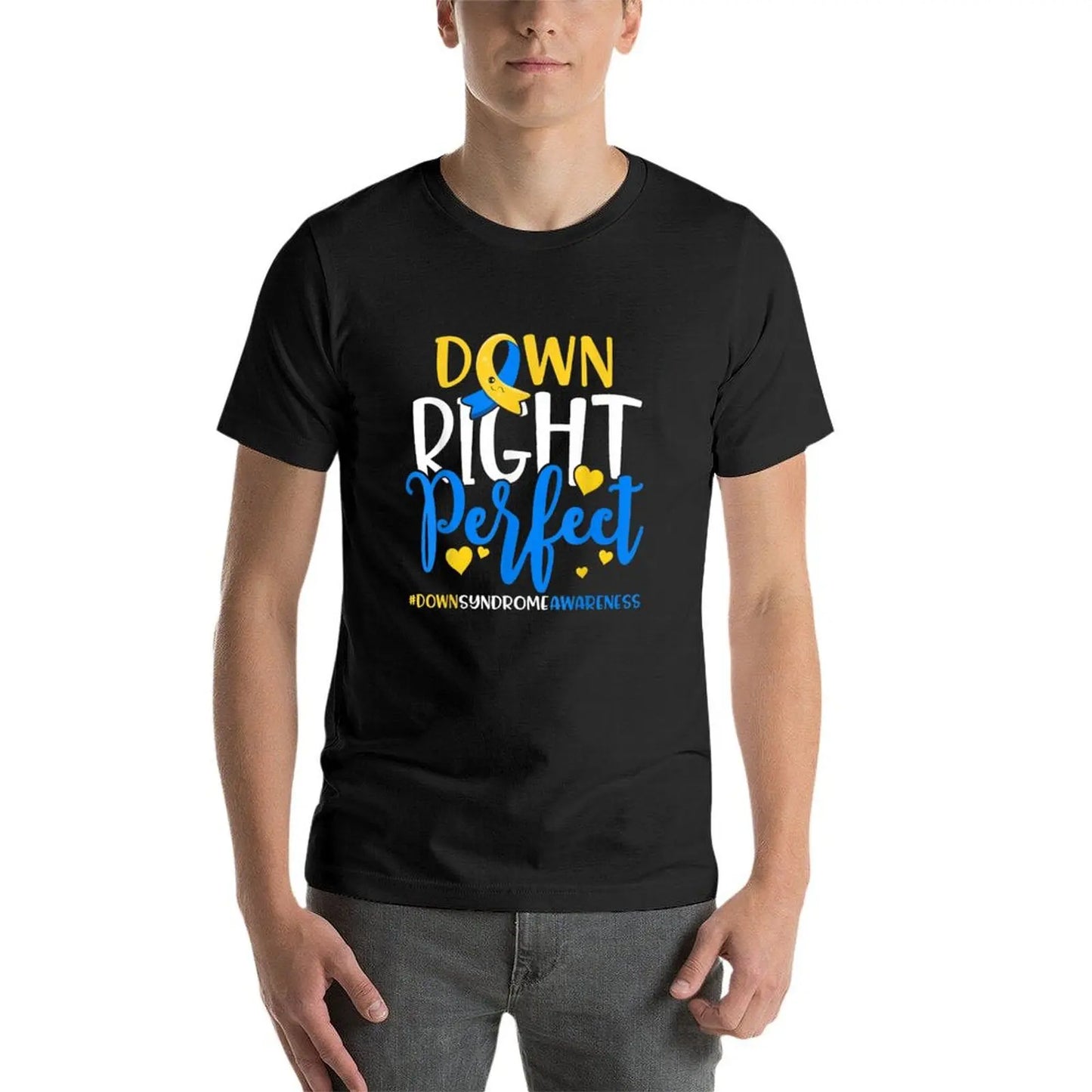 Down Right Perfect- Down Syndrome Awareness T-Shirt quick-drying