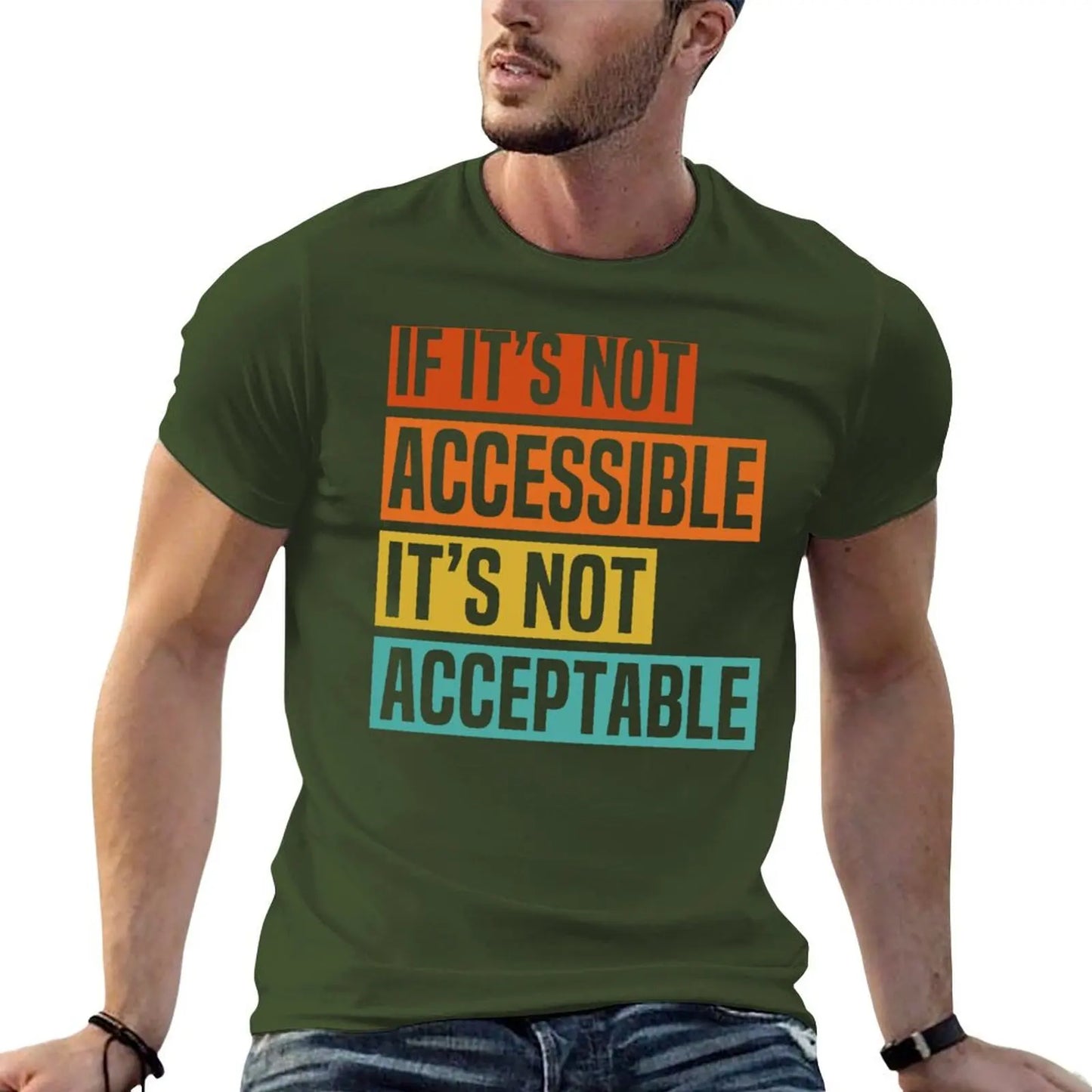 If It's Not Accessible It's Not Acceptable Disability Rights T-Shirt