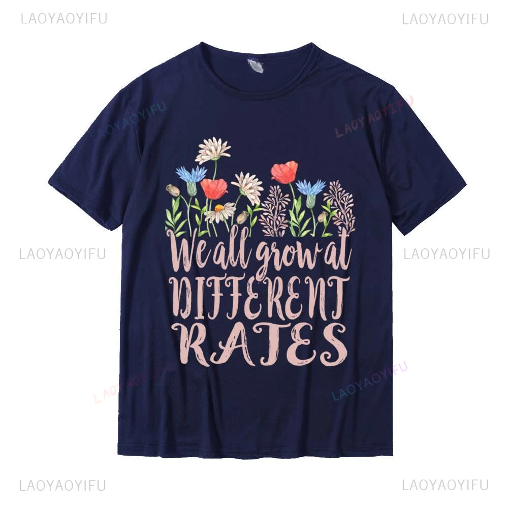 We All Grow at Different Rates T-Shirt