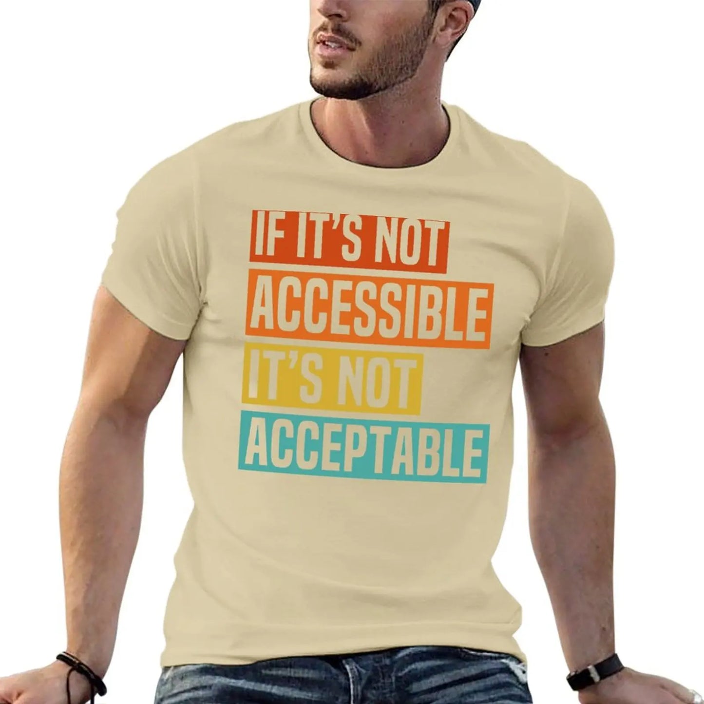 If It's Not Accessible It's Not Acceptable Disability Rights T-Shirt