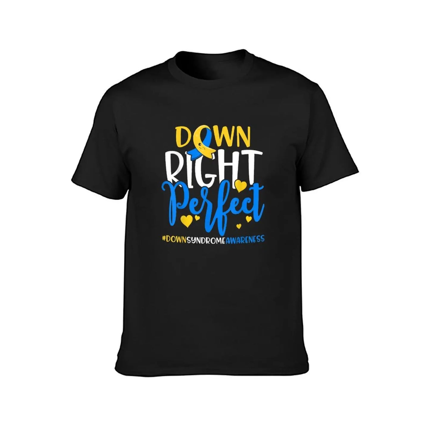 Down Right Perfect- Down Syndrome Awareness T-Shirt quick-drying