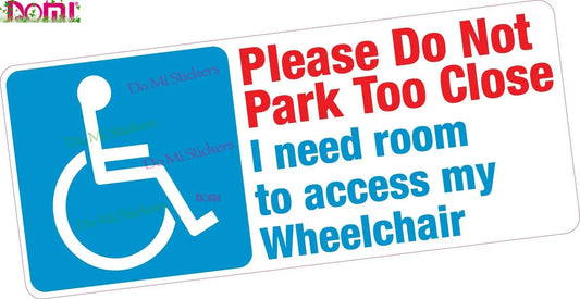 DOMI Do Not Park Too Close Wheelchair Access Disabled Blue Badge Vinyl Car Sticker Windshield Bumper Racing Helmet Trunk Wall